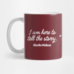 Charles Dickens is Here Mug